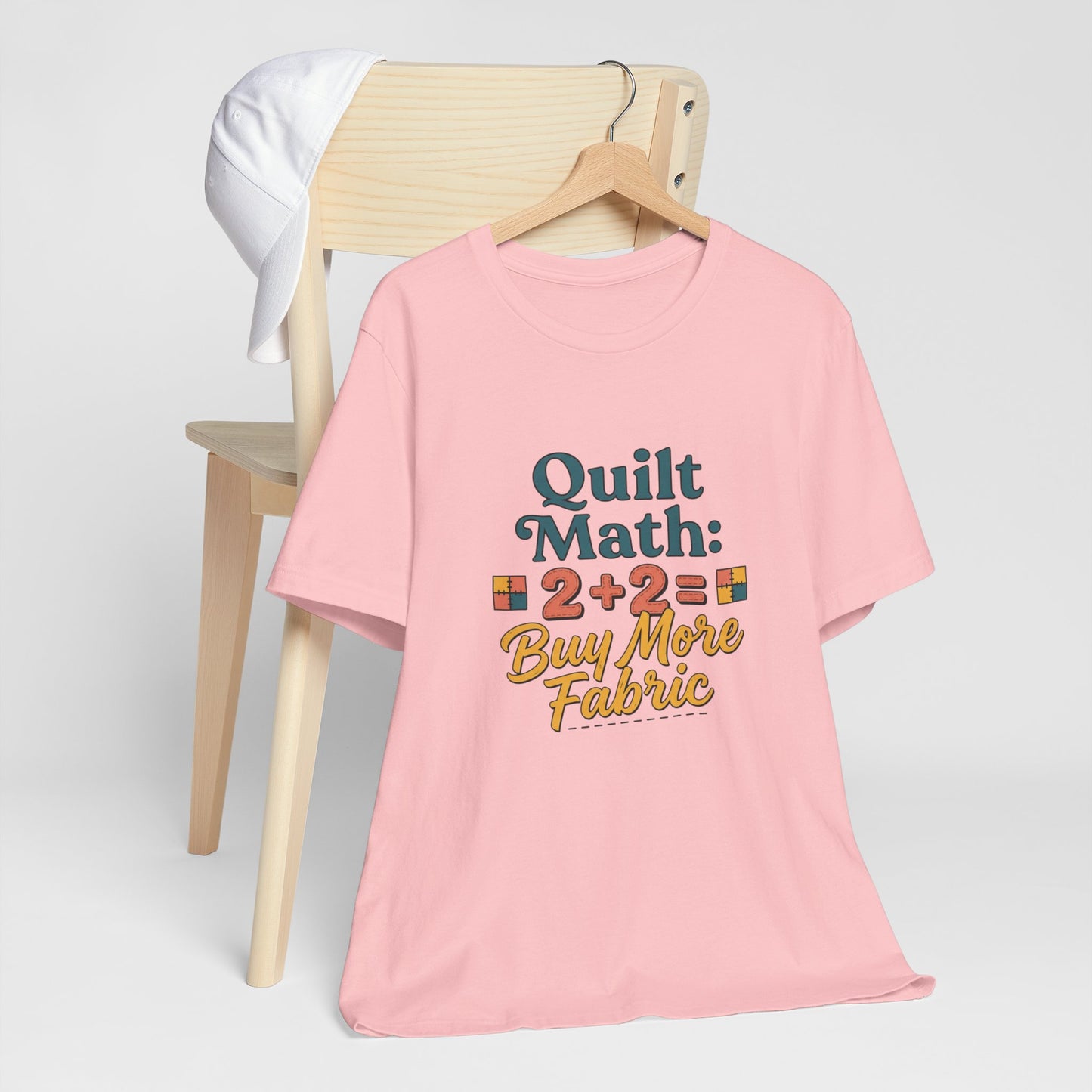 Quilt Math: 2+2= Buy More Fabric T-Shirt — Quilter Funny Sewing Tee