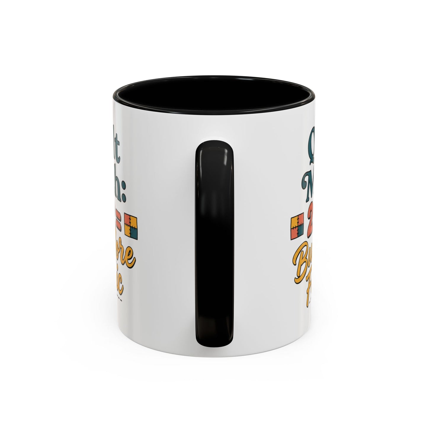 Quilt Math Coffee Mug — "2+2=Buy More Fabric" Accent Ceramic Mug