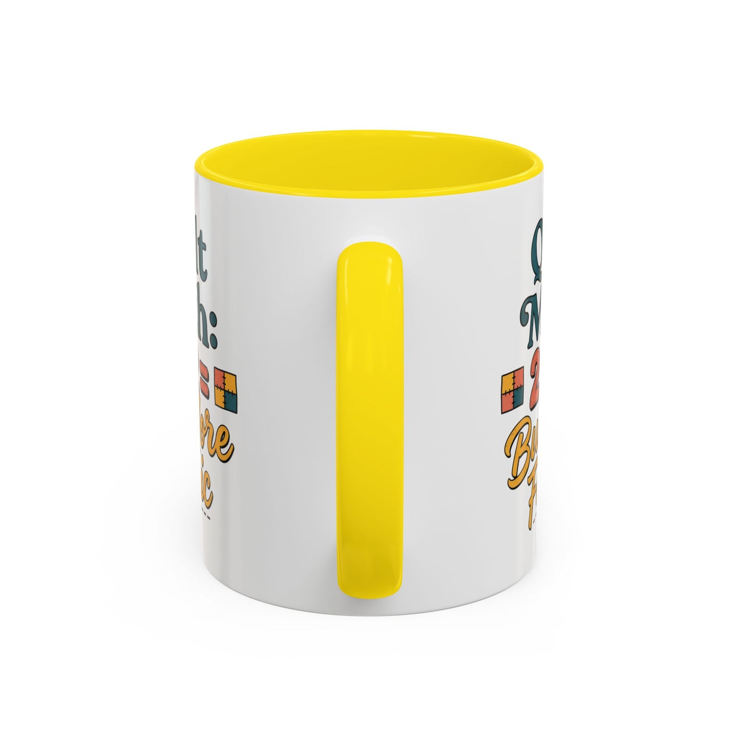 Quilt Math Coffee Mug — "2+2=Buy More Fabric" Accent Ceramic Mug