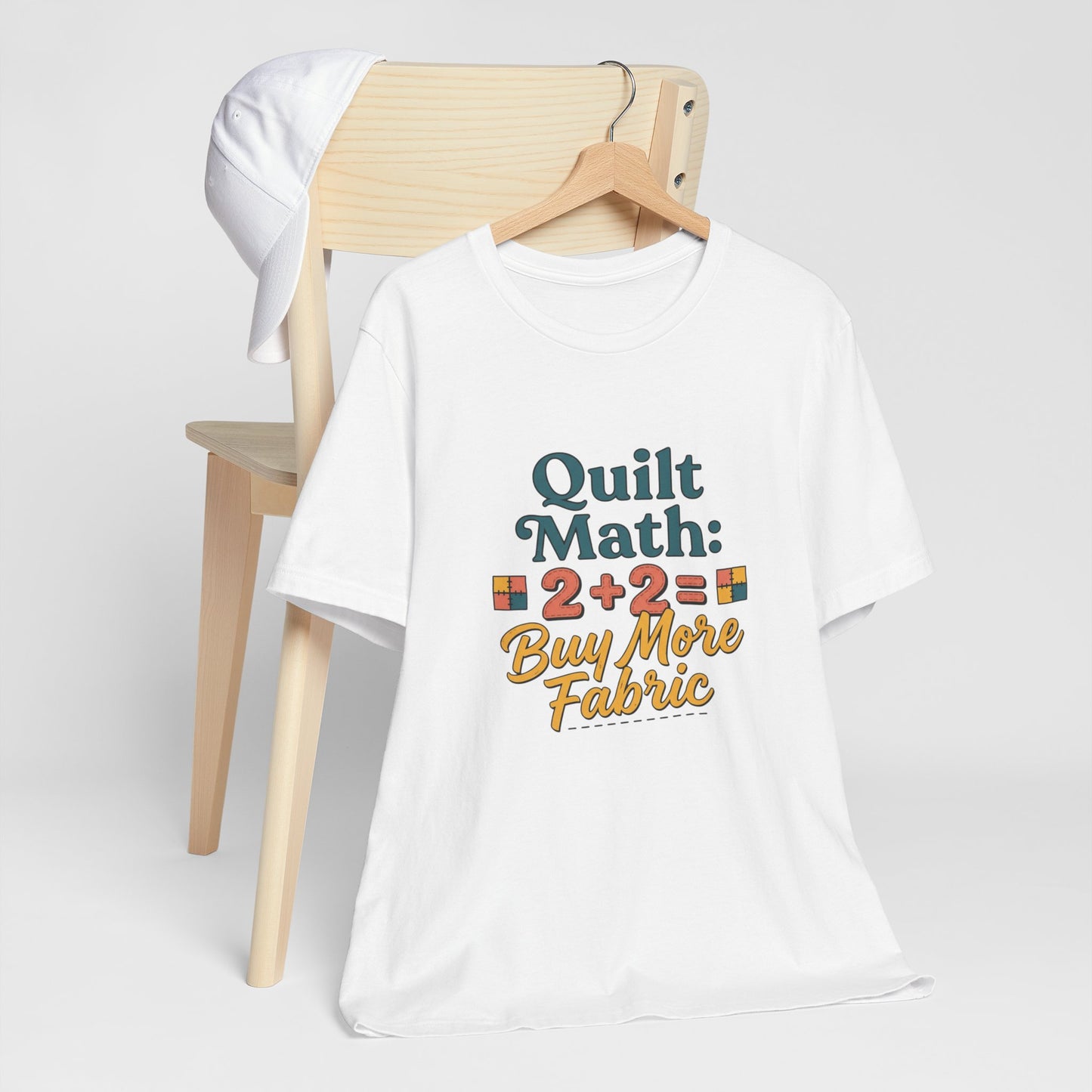 Quilt Math: 2+2= Buy More Fabric T-Shirt — Quilter Funny Sewing Tee