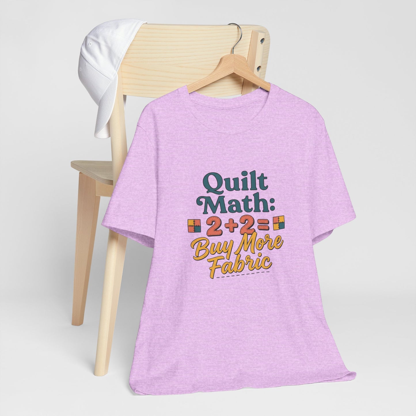 Quilt Math: 2+2= Buy More Fabric T-Shirt — Quilter Funny Sewing Tee