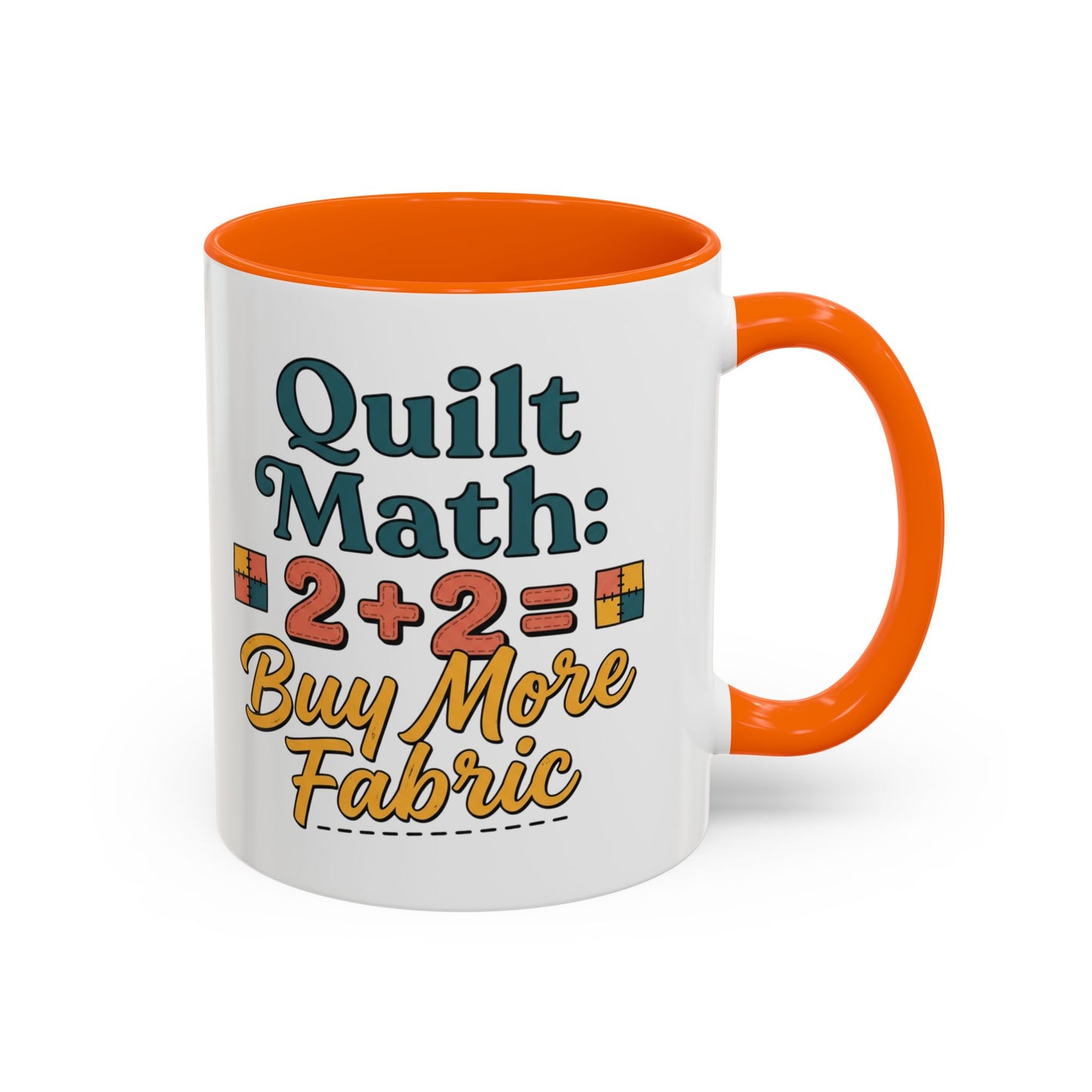 Quilt Math Coffee Mug — "2+2=Buy More Fabric" Accent Ceramic Mug