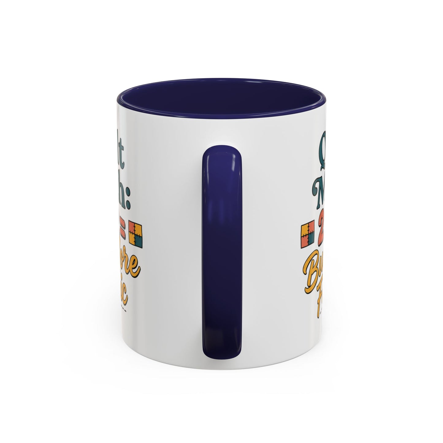 Quilt Math Coffee Mug — "2+2=Buy More Fabric" Accent Ceramic Mug