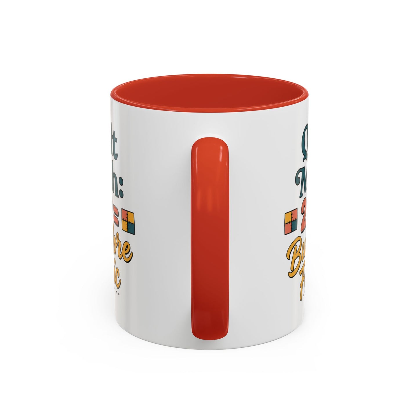 Quilt Math Coffee Mug — "2+2=Buy More Fabric" Accent Ceramic Mug