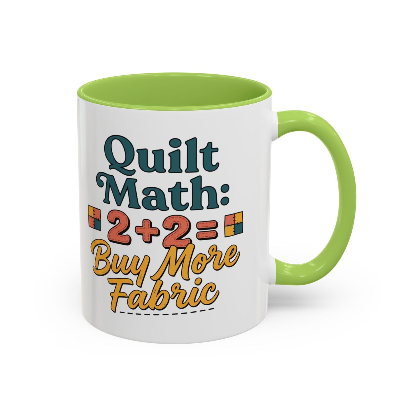 Quilt Math Coffee Mug — "2+2=Buy More Fabric" Accent Ceramic Mug