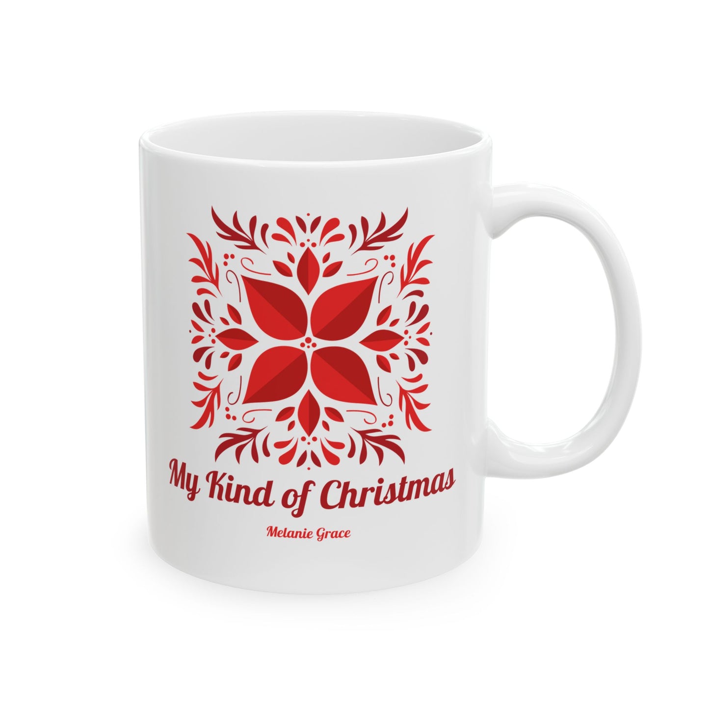 Christmas Snowflake Ceramic Mug – "My Kind of Christmas" Holiday Coffee Cup (11oz, 15oz)